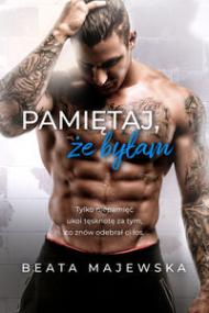 Pamiętaj że byłam