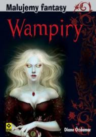 Malujemy fantasy Wampiry i inne nocne potwory
