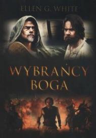 Wybrańcy Boga Konflikt Wieków Tom 1